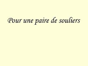pour une paire de souliers